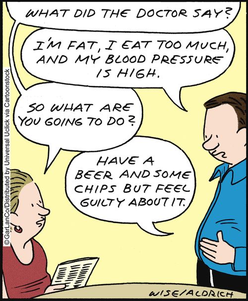 'I'm fat, I eat too much and my blood pressure is high. . . Have a beer and some chips but feel guilty about it.'