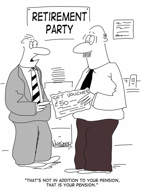 'That's not in addition to your pension, that IS your pension.'