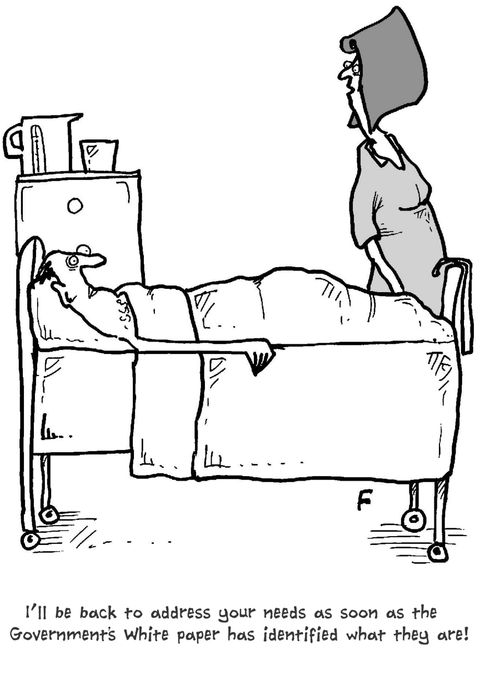 'I'll be back to address your needs as soon as the Government's White paper has identified what they are!'