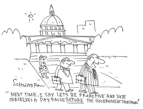 'Next time, I say let's be proactive and vote ourselves a pay raise before the government shutdown.'