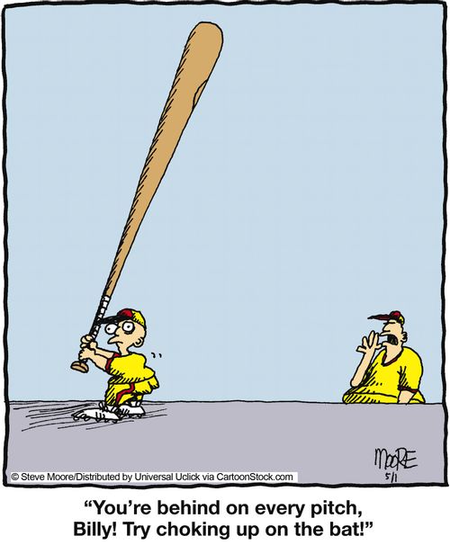 'You're behind on every pitch, Billy! Try choking up on the bat!'