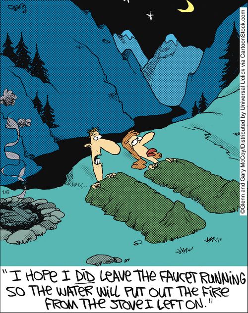 'I hope i did leave the faucet running so the water will put out the fire from the stove I left on.'
