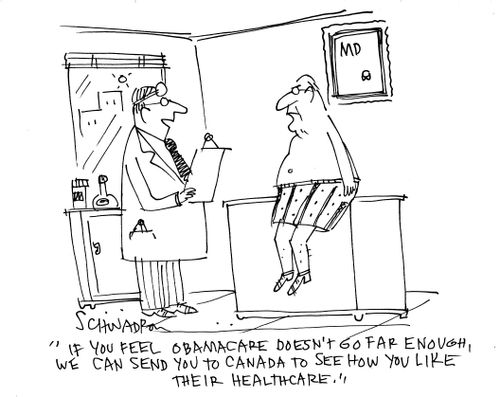 'If  you feel Obamacare doesn't go far enough, we can send you to Canada to see how you like their healthcare.'