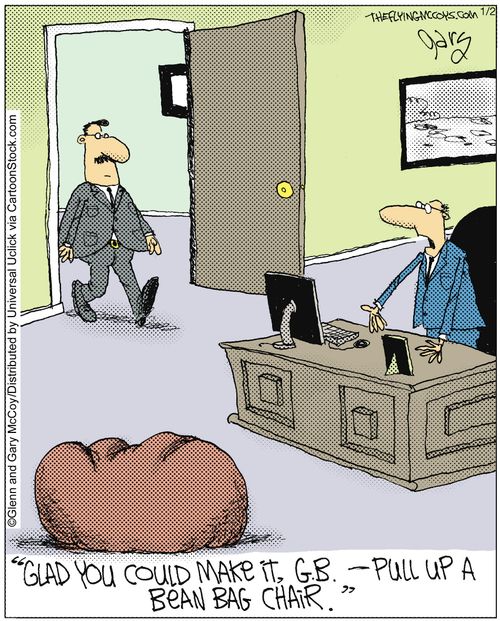 'Glad you could make it, G,B - pull up a bean bag chair,'