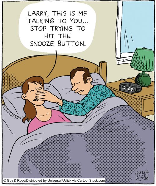 'Larry, this is me, talking to you. Stop trying to hit the snooze button.'