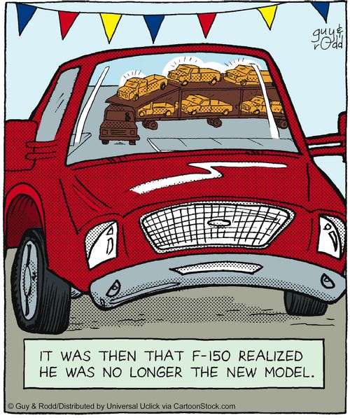 It was then that F-150 realized he was no longer the new model.