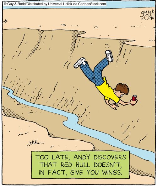 Too late, Andy discovers that Red Bull doesn't, in fact, give you wings.