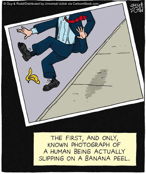 The first, and only, known photograph of a human being actually slipping on a banana peel.
