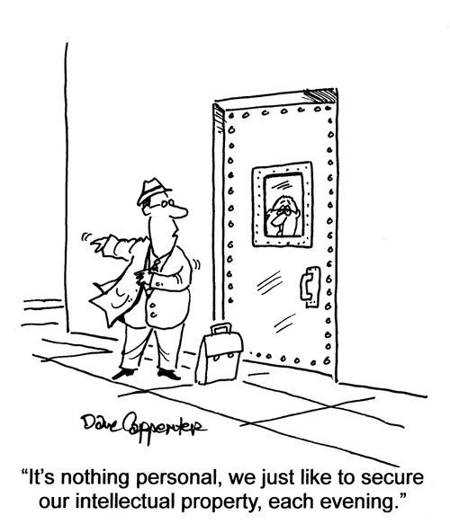 'It's nothing personal, we just like to secure our intellectual property, each evening.'