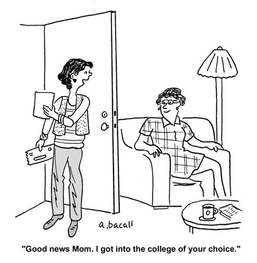 'Good news Mom. I got into the college of your choice.'