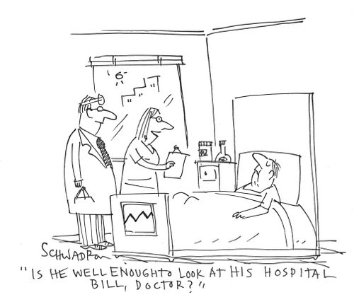 'Is he well enough to look at his hospital bill, doctor?'