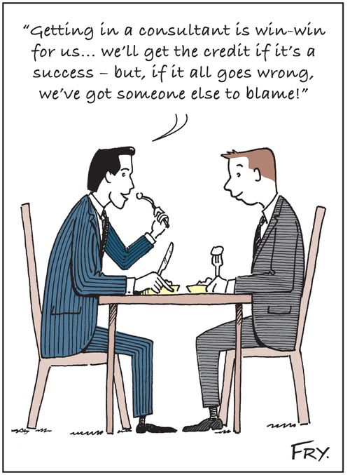 Office Canteen: 'Getting in a consultant is win-win for us... we'll get the credit if it's a success - but, if it all goes wrong, we've got someone else to blame!'
