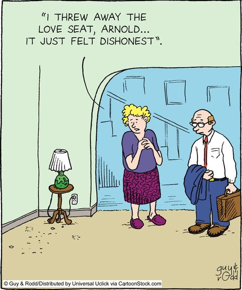 'I threw away the love seat, Arnold... it just felt dishonest.'