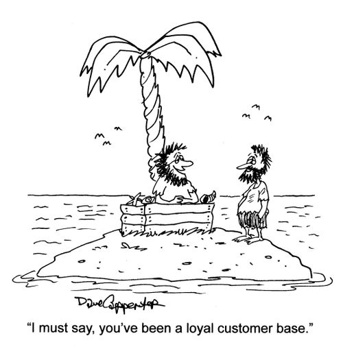 'I must say, you've been a loyal customer base.'