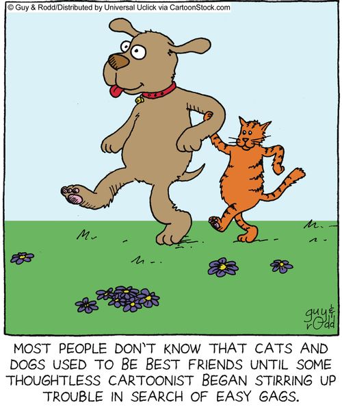 Most people don't know that cats and dogs used to be best friends until some thoughtless cartoonist began stirring up trouble in search of easy gags.