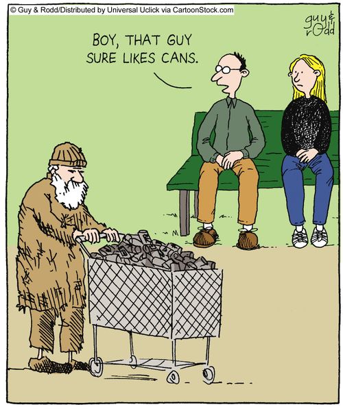 'Boy, that guy sure likes cans.'