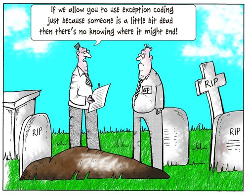 'If we allow you to use exception coding just because someone is a little bit dead then there's no knowing where it might end.'