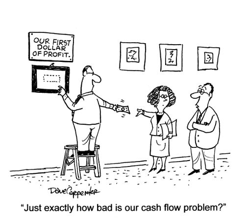 'Just exactly how bad is our cash flow problem?'