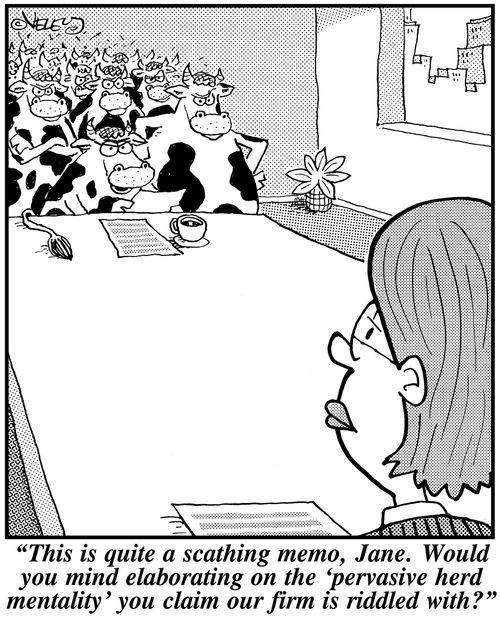 'This is quite a scathing memo, Jane. Would you mind elaborating on the 'pervasive herd mentality' you claim our firm is riddled with?'