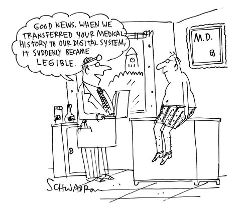 'Good news, when we transferred your medical history to our digital system, it suddenly became legible.'