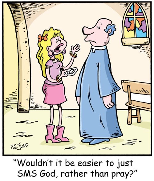 'Wouldn't it be easier to just SMS God, rather than pray'