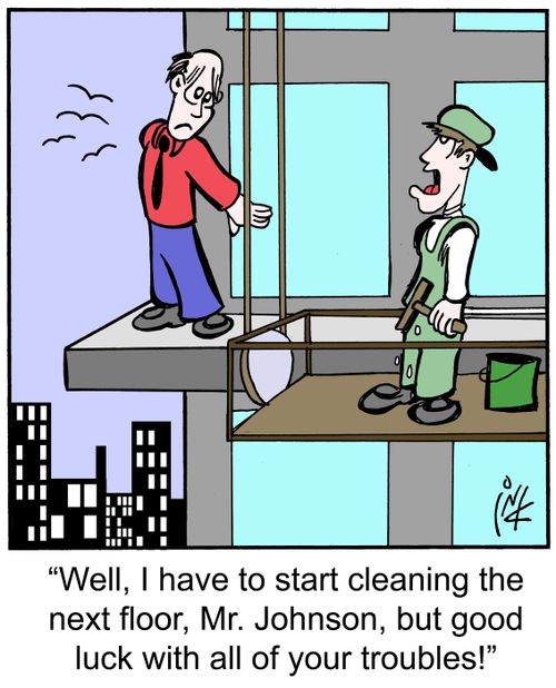 'Well, I have to start cleaning the next floor, Mr. Johnson, but good luck with all of your troubles!'