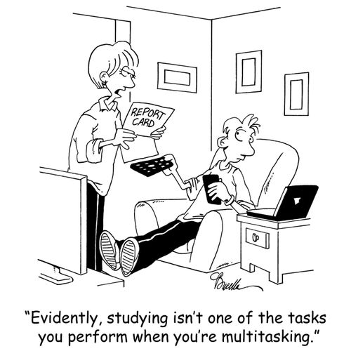 'Evidently, studying isn't one of the tasks you perform when you're multitasking.'