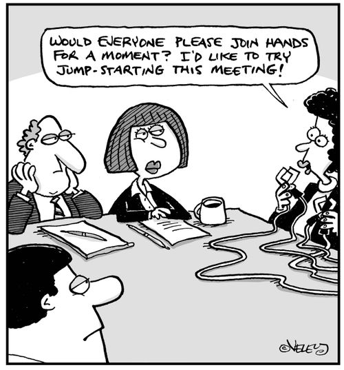 'Would everyone please join hands for a moment? I'd like to try jump-starting this meeting!'