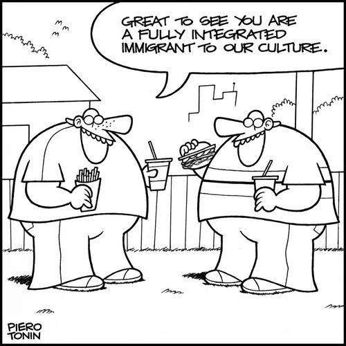 'Great to see you are a fully integrated immigrant to our culture.'