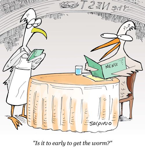 'Is it to early to get the worm?'