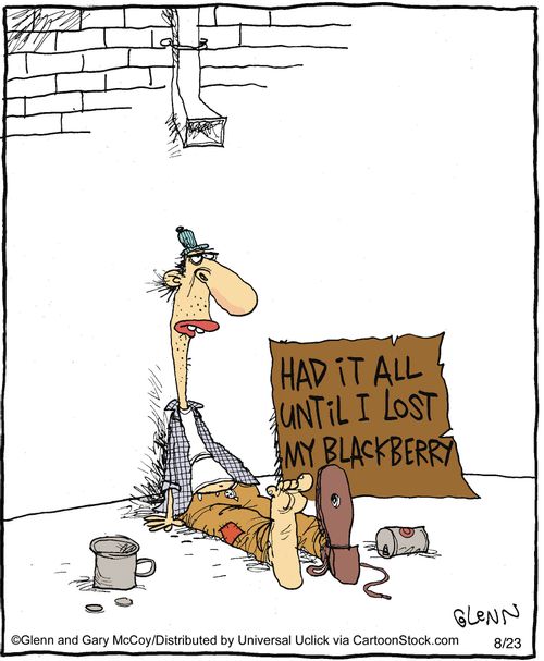 'Had it all until I lost my Blackberry.'