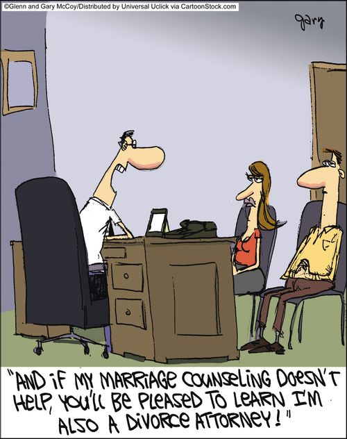 'And if my marriage counseling doesn't help, you'll be please to learn I'm also a divorce attorney!'