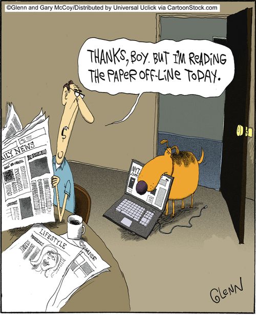 'Thanks, boy. But I'm reading the paper off-line today.'