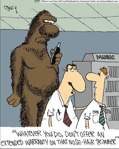 'Whatever you do, don't offer an extended warranty on that nose-hair trimmer.'