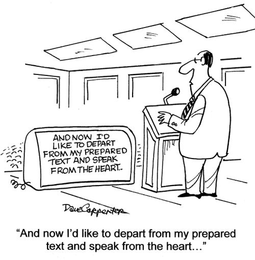'And now I would like to depart from my prepared text...'