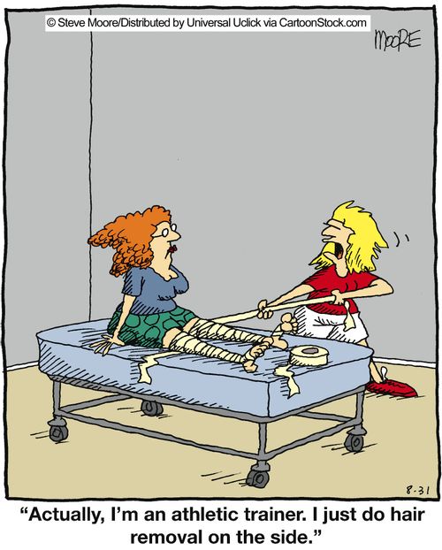 'Actually, I'm an athletic trainer. I just do hair removal on the side.'