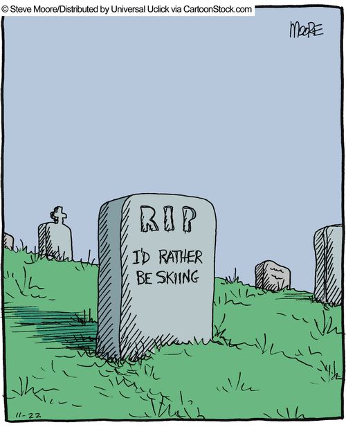 R.I.P. I'd rather be skiing.