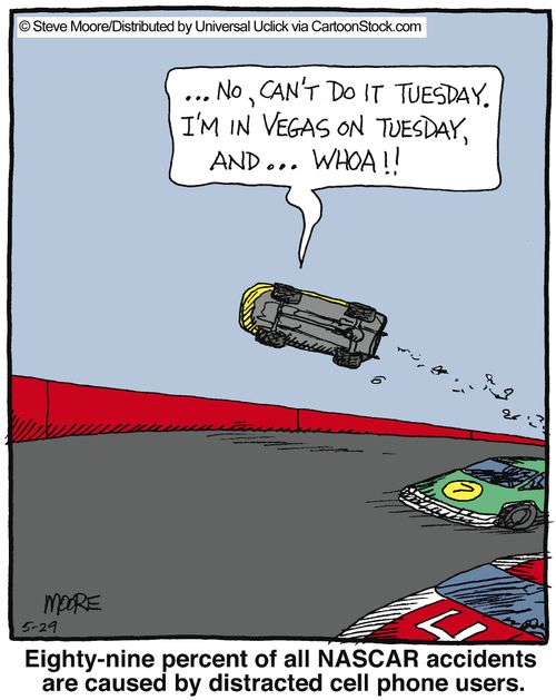 Eighty-nine percent of all NASCAR accidents are caused by distracted cell phone users.