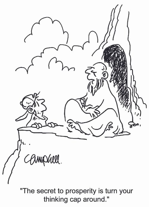 'The secret to prosperity is turn your thinking cap around.'