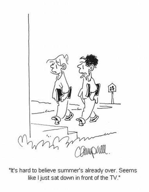 'It's hard to believe summer's already over. Seems like I just sat down in front of the TV.'