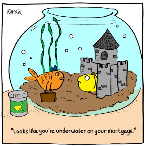 'Looks like you're underwater on your mortgage.'