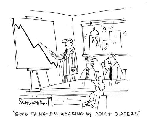 'Good thing I'm wearing my adult diapers.'