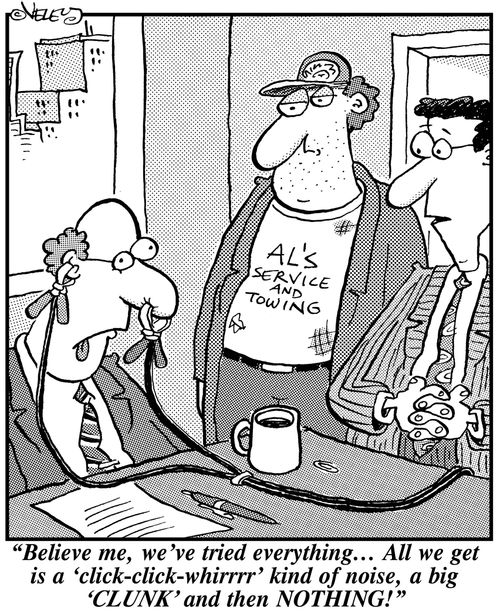 'Believe me, we've tried everything... All we get is a 'click-click-whirrr' kind of noise, a big 'CLUNK' and then NOTHING!'