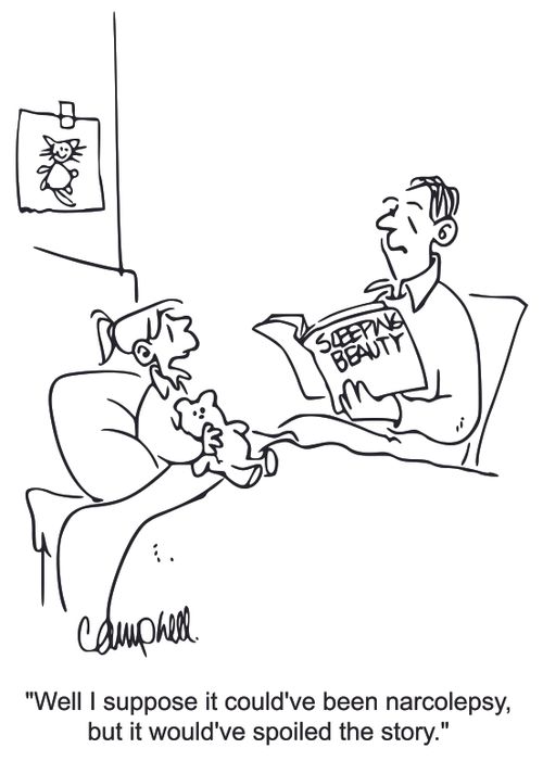 'Well I suppose it could've been narcolepsy, but it would've spoiled the story.'