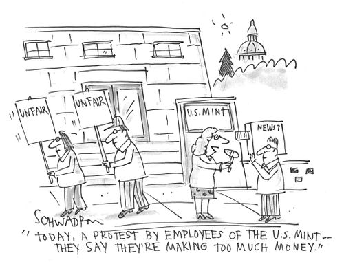 'Today, a protest by employees of the U.S. mint - they say they're making too much money.'