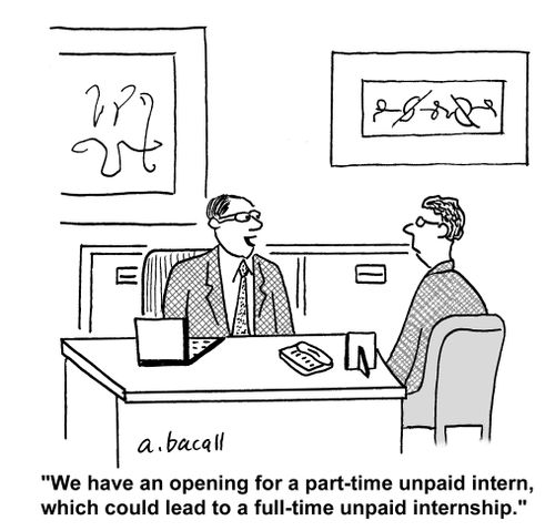 'We have an opening for a part-time intern, which could lead to a full-time unpaid internship.'