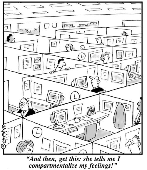 'And then, get this: she tells me I compartmentalize my feelings!'