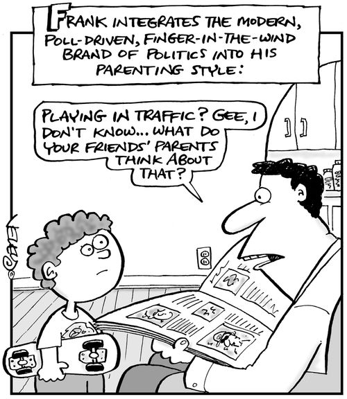 Frank integrates the modern, poll-driven, finger-in-the-wind brand of politics into his parenting style.