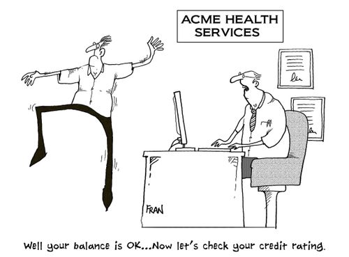 'Well your balance is OK...now let's check your credit card rating.'