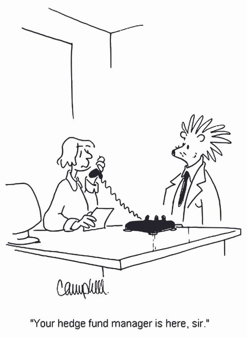 'Your hedge fund manager is here, sir.'